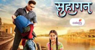 Suhaagan is a Colors TV drama
